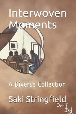 Interwoven Moments: A Diverse Collection 1987653939 Book Cover