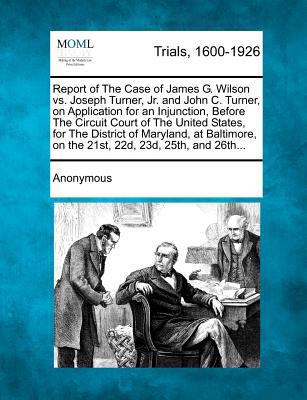 Report of the Case of James G. Wilson vs. Josep... 1275100937 Book Cover