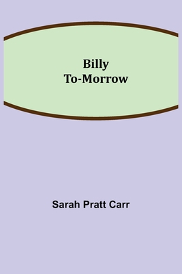 Billy To-Morrow 9354940951 Book Cover