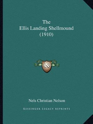 The Ellis Landing Shellmound (1910) 1167040988 Book Cover