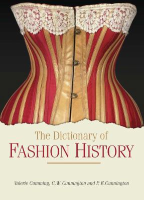 The Dictionary of Fashion History 1847885330 Book Cover