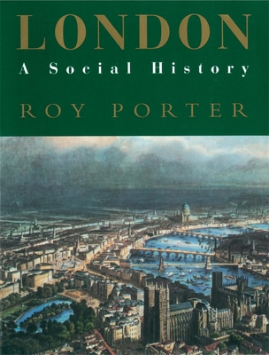 London: A Social History 0674538390 Book Cover