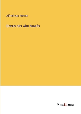 Diwan des Abu Nuwâs [German] 3382016702 Book Cover
