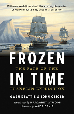 Frozen in Time: The Fate of the Franklin Expedi... 1771641738 Book Cover