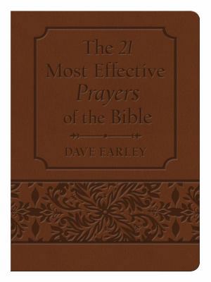 The 21 Most Effective Prayers of the Bible 1624162088 Book Cover