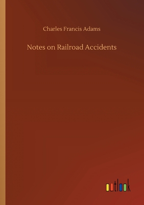 Notes on Railroad Accidents 3734080622 Book Cover