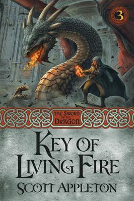 Key of Living Fire (The Sword of the Dragon) (V... 0899578624 Book Cover
