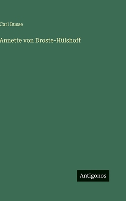 Annette von Droste-Hülshoff [German] 3563432082 Book Cover