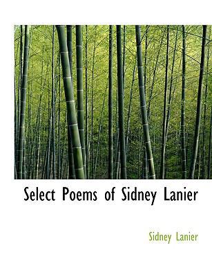 Select Poems of Sidney Lanier 1103760254 Book Cover