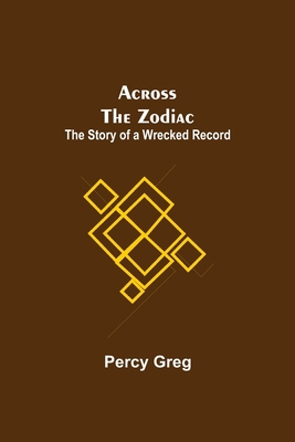Across The Zodiac; The Story Of A Wrecked Record 935459414X Book Cover