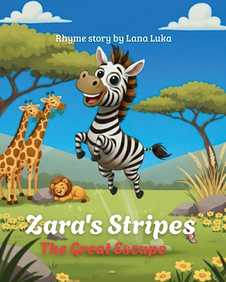 Zara's Stripes: The Great Escape B0DNXY77Q8 Book Cover