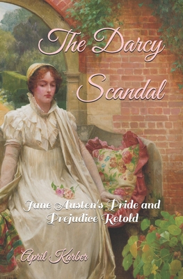 The Darcy Scandal: Jane Austen's Pride and Prej... B099BZQN7N Book Cover