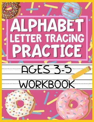 Alphabet Letter Tracing Practice Ages 3-5 Workb... 1686145209 Book Cover