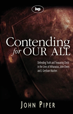 Contending for Our All: Defending Truth and Tre... 1844741354 Book Cover