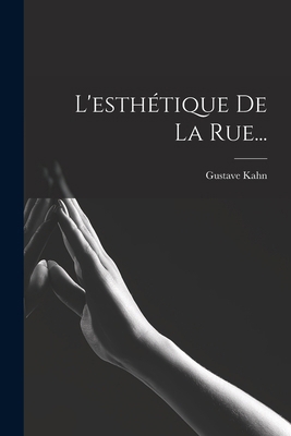 L'esthétique De La Rue... [French] 101934864X Book Cover