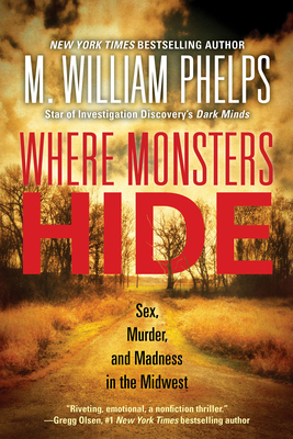 Where Monsters Hide: Sex, Murder, and Madness i... 1496720814 Book Cover