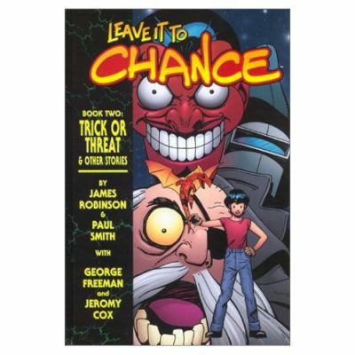 Leave It to Chance Volume 2: Trick or Threat 1582402787 Book Cover