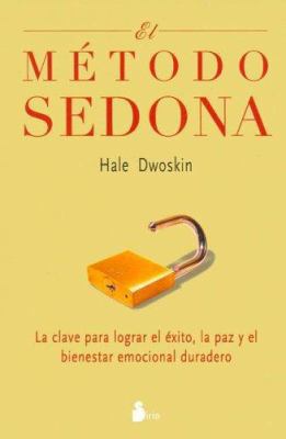 METODO SEDONA, EL -Ant. Ed. (Spanish Edition) [Spanish] 8478084762 Book Cover