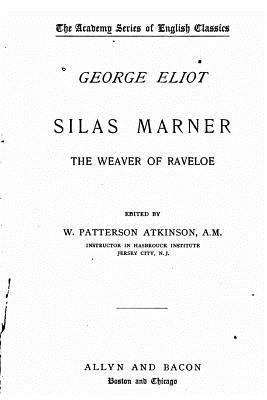 Silas Marner, The Weaver of Raveloe 1534660984 Book Cover