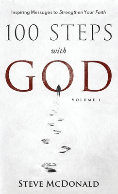 100 Steps With God, Volume 1: Inspiring message... B0CN3CR3RD Book Cover