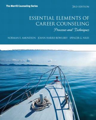 Essential Elements of Career Counseling: Proces... 0132850648 Book Cover