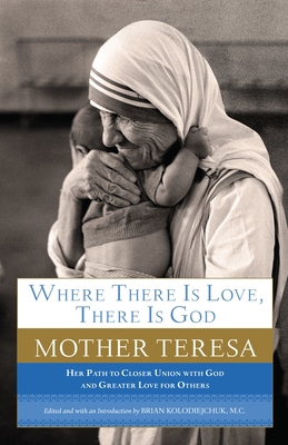Where There Is Love, There Is God : Her Path to... B0091J1JIS Book Cover