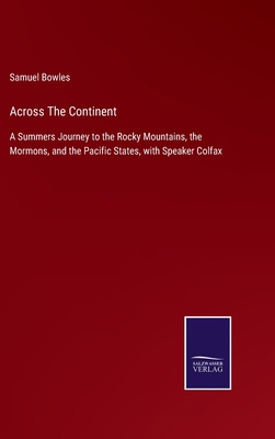 Across The Continent: A Summers Journey to the ... 3752558555 Book Cover