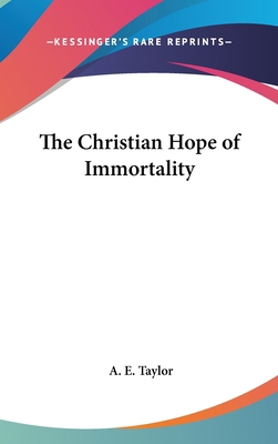 The Christian Hope of Immortality 1436711282 Book Cover