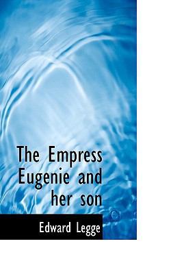 The Empress Eugenie and Her Son 1117379663 Book Cover