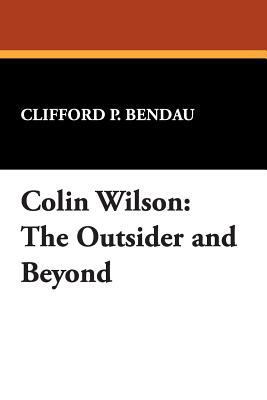 Colin Wilson: The Outsider and Beyond 0893702293 Book Cover