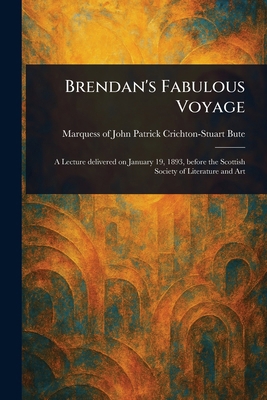 Brendan's Fabulous Voyage 1023154595 Book Cover