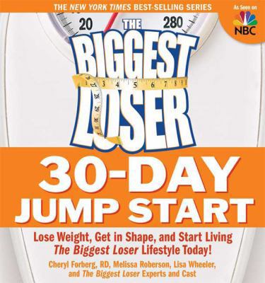The Biggest Loser 30-Day Jump Start: Lose Weigh... 1605297828 Book Cover