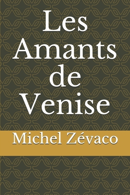 Les Amants de Venise [French] 1705730744 Book Cover