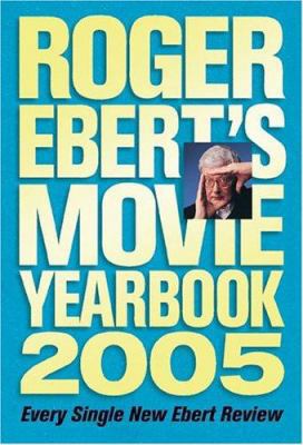 Roger Ebert's Movie Yearbook 2005 0740747428 Book Cover