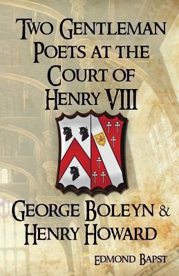 Two Gentleman Poets at the Court of Henry VIII 8493746436 Book Cover
