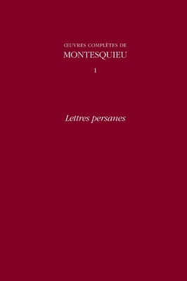 OEuvres complètes de Montesquieu 1: Lettres per... [French] 0729408213 Book Cover