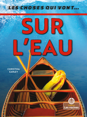 Sur l'Eau (on the Water) [French] 1039607063 Book Cover