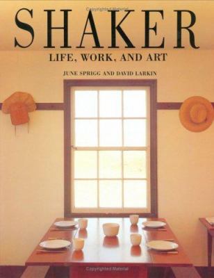 Shaker : Life, Work and Art 1841880442 Book Cover