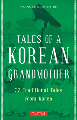 Tales of a Korean Grandmother: 32 Traditional T... 0804851603 Book Cover