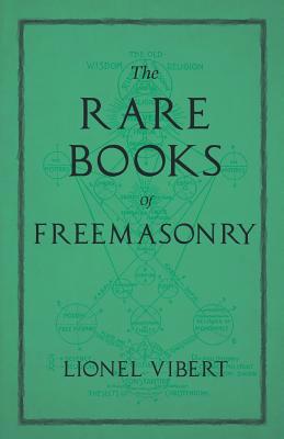 The Rare Books of Freemasonry 1528712838 Book Cover