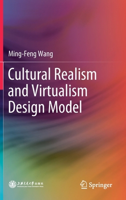 Cultural Realism and Virtualism Design Model 9811522707 Book Cover