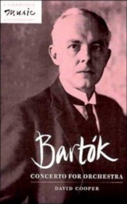 Bartok: Concerto for Orchestra 0521480043 Book Cover