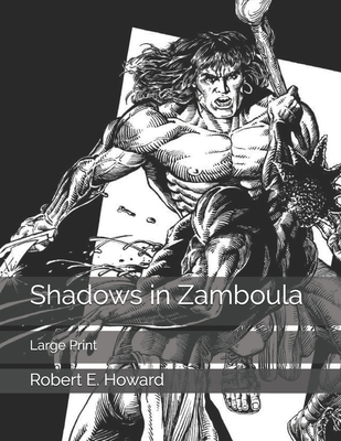 Shadows in Zamboula: Large Print 165449626X Book Cover