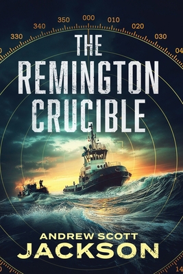 The Remington Crucible 1964007186 Book Cover