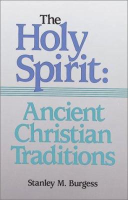 The Holy Spirit: Ancient Christian Traditions 0913573108 Book Cover