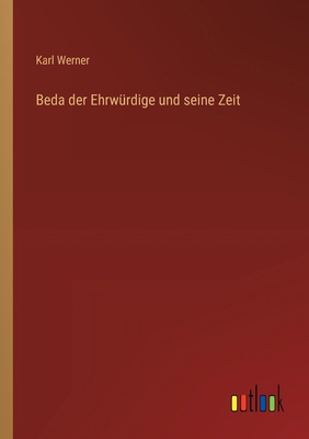 Beda der Ehrwürdige und seine Zeit [German] 3368651048 Book Cover
