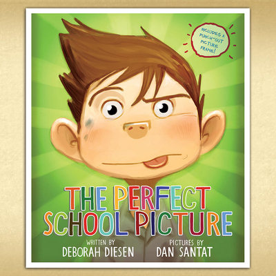 The Perfect School Picture: A Picture Book 1419735098 Book Cover
