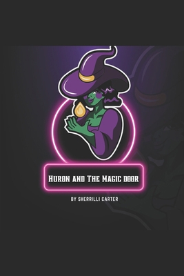 Huron and the Magic Door B08RH39JL7 Book Cover