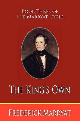 The King's Own (Book Three of the Marryat Cycle) 1935585029 Book Cover