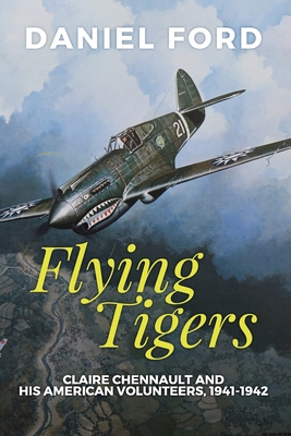 Flying Tigers: Claire Chennault and His America... 0692734732 Book Cover